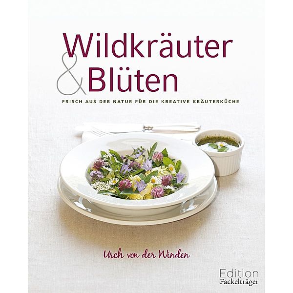 Wildkräuter & Blüten, Usch von der Winden