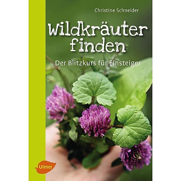 Wildkräuter finden, Christine Schneider