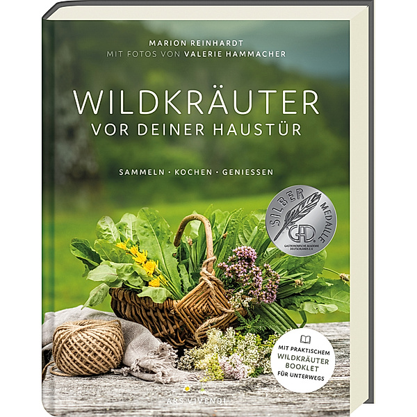 Wildkräuter vor deiner Haustür - Silbermedaille GAD 2022 - Deutscher Kochbuchpreis (bronze), Marion Reinhardt
