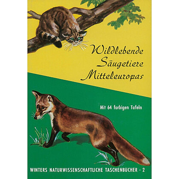 Wildlebende Säugetiere Mitteleuropas, G Koller