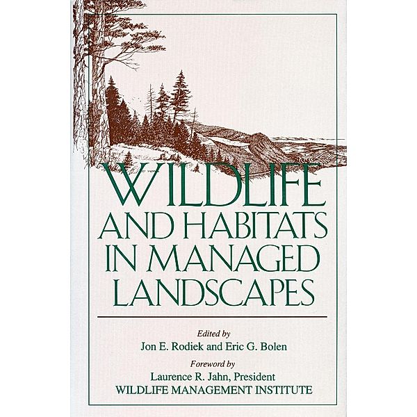 Wildlife and Habitats in Managed Landscapes, Jon Rodiek