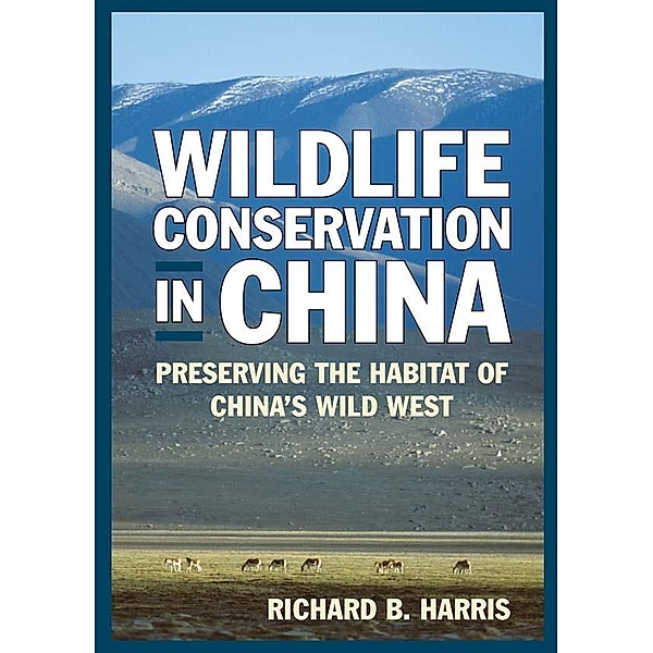 Wildlife Conservation in China, Richard B. Harris