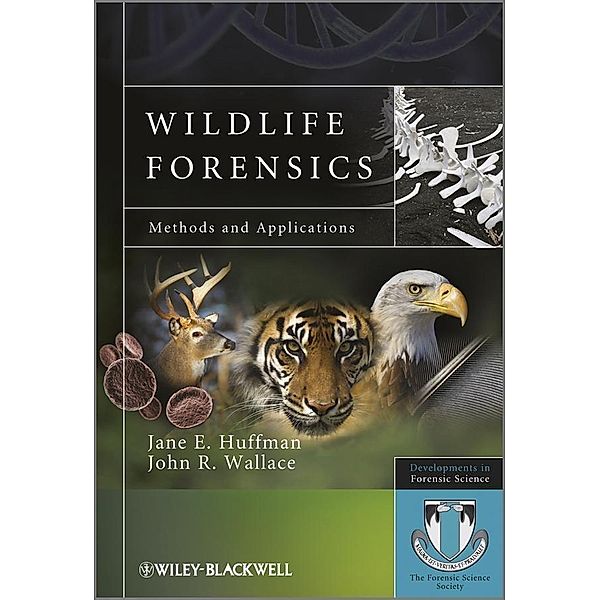 Wildlife Forensics, Jane E. Huffman, John R. Wallace