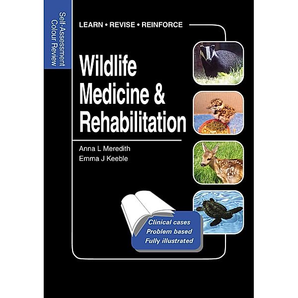 Wildlife Medicine and Rehabilitation, Anna Meredith, Emma Keeble
