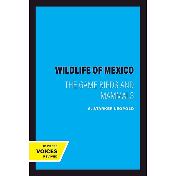 Wildlife of Mexico, A. Starker Leopold
