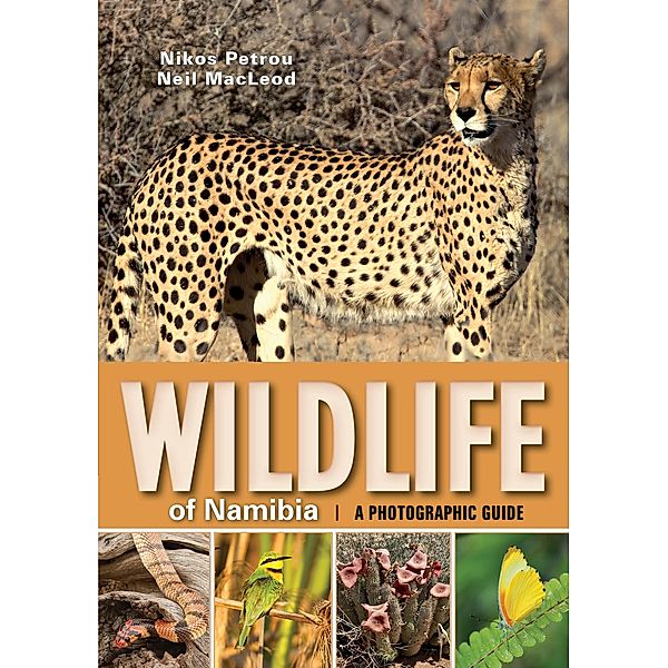 Wildlife of Namibia, Neil Macleod, Nikos Petrou