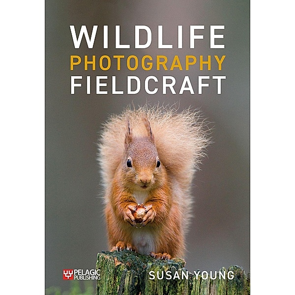 Wildlife Photography Fieldcraft, Susan Young