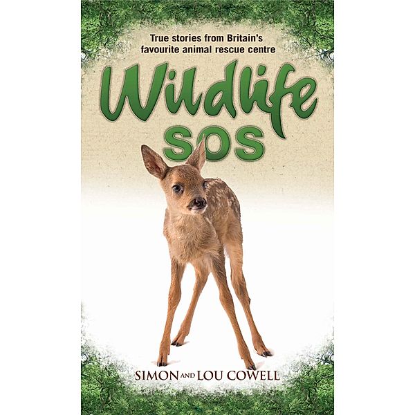 Wildlife SOS - True Stories from Britain's Favourite Animal Rescue Centre, Simon Cowell