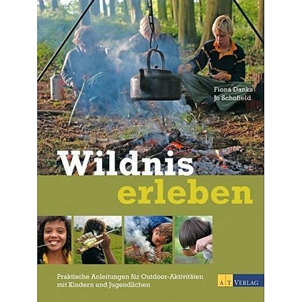 Wildnis erleben, Fiona Danks, Jo Schofield