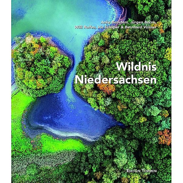 Wildnis Niedersachsen, Anke Benstem, Iris Schaper