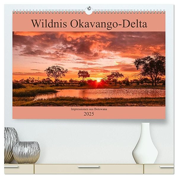 Wildnis Okavango-Delta (hochwertiger Premium Wandkalender 2025 DIN A2 quer), Kunstdruck in Hochglanz, Calvendo, Ursula Di Chito