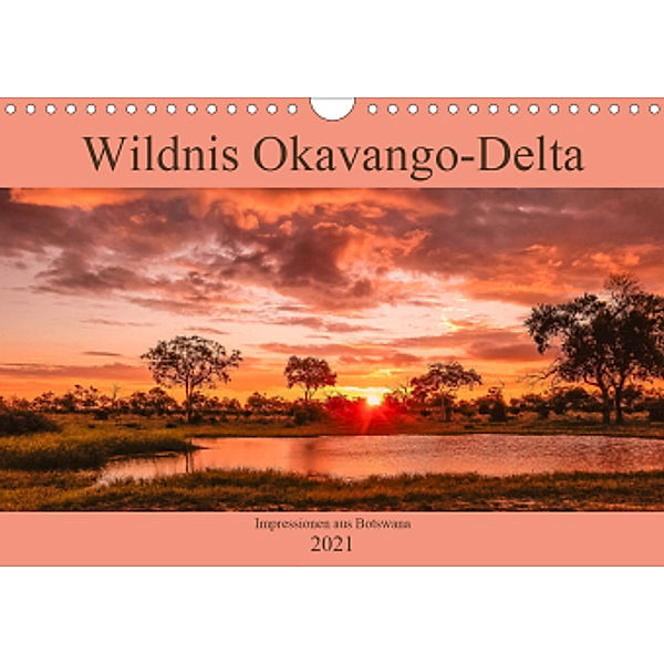 Wildnis Okavango-Delta (Wandkalender 2021 DIN A4 quer), Ursula Di Chito