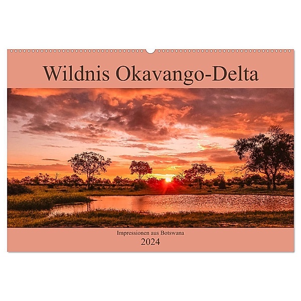 Wildnis Okavango-Delta (Wandkalender 2024 DIN A2 quer), CALVENDO Monatskalender, Ursula Di Chito