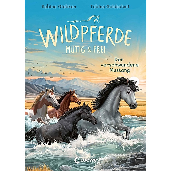 Wildpferde - mutig und frei (Band 4) - Der verschwundene Mustang / Wildpferde - mutig und frei Bd.4, Sabine Giebken