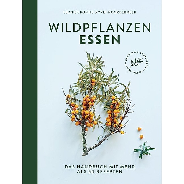 Wildpflanzen essen, Leoniek Bontje, Yvet Noordermeer