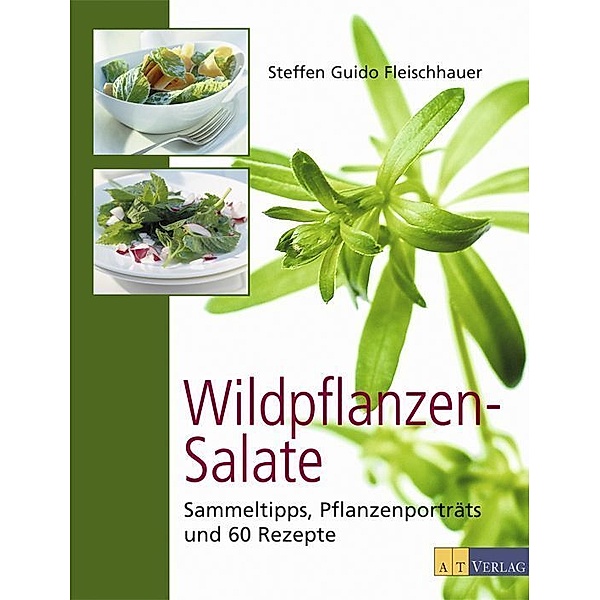 Wildpflanzen-Salate, Steffen G. Fleischhauer
