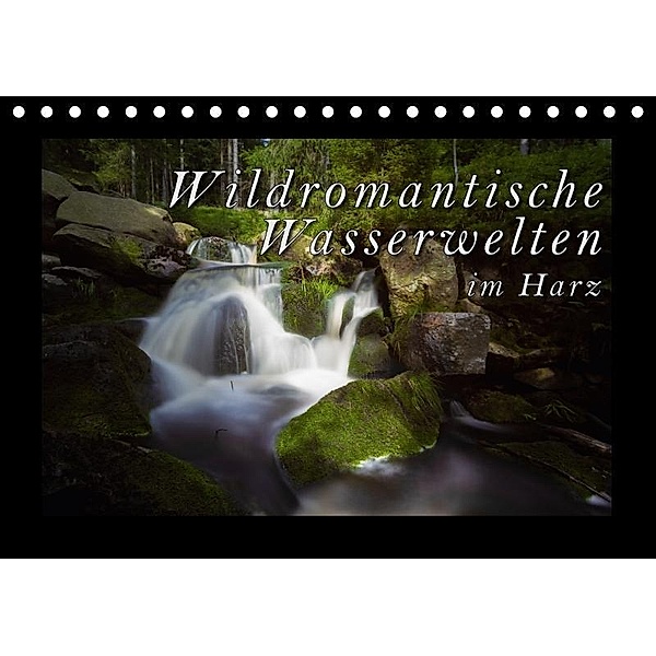 Wildromantische Wasserwelten im Harz (Tischkalender 2017 DIN A5 quer), Andreas Levi