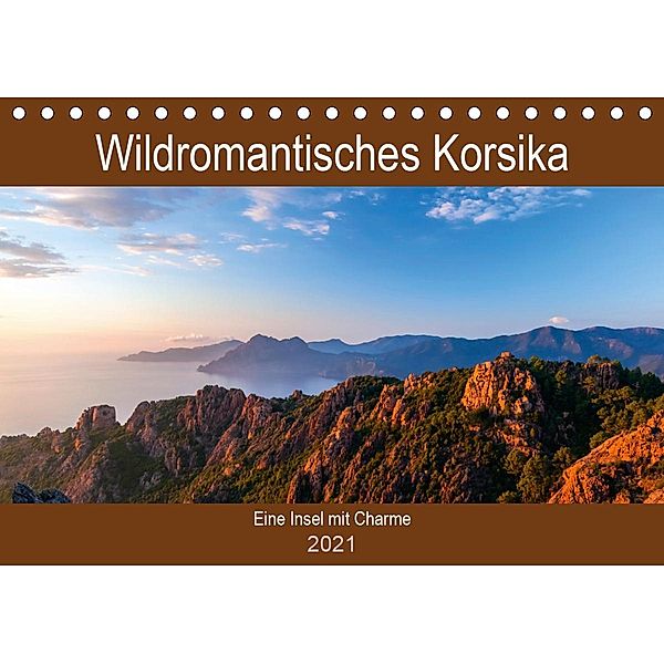 Wildromatisches Korsika (Tischkalender 2021 DIN A5 quer), Janita Webeler