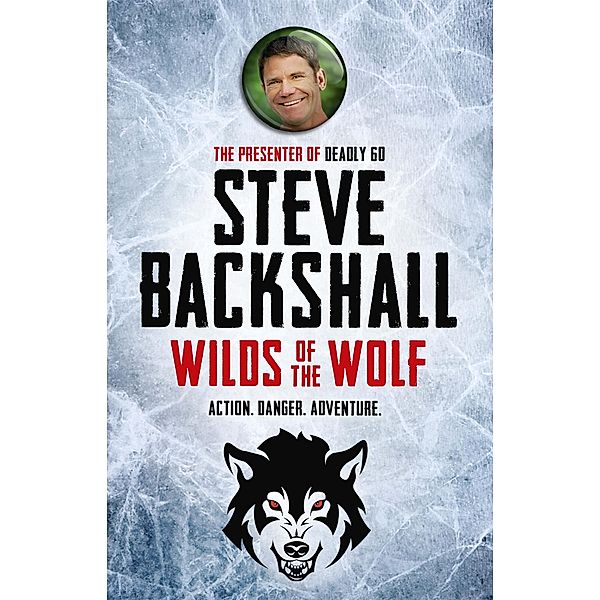 Wilds of the Wolf / The Falcon Chronicles Bd.3, Steve Backshall
