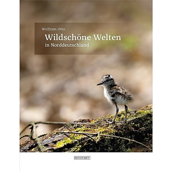 Wildschöne Welten in Norddeutschland, Wolfram Otto