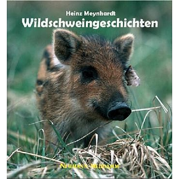 Wildschweingeschichten, Heinz Meynhardt