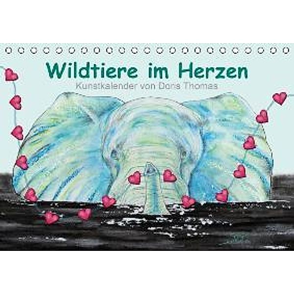 Wildtiere im Herzen (Tischkalender 2016 DIN A5 quer), Doris Thomas