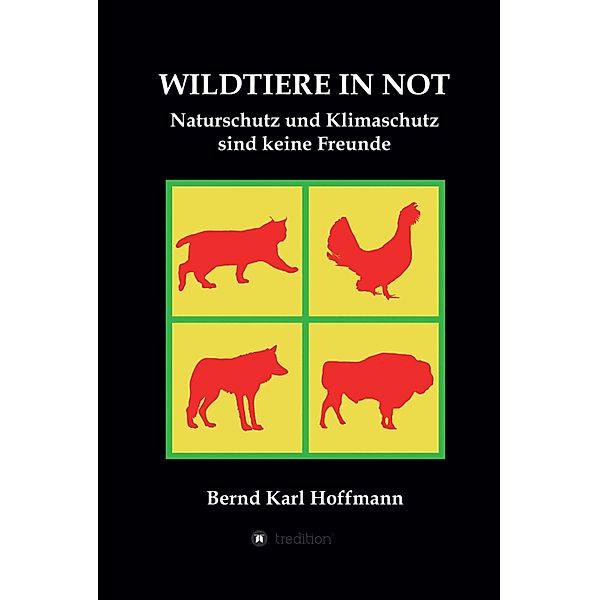 WILDTIERE IN NOT, Bernd Karl Hoffmann