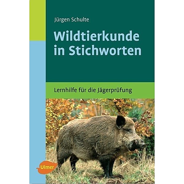 Wildtierkunde in Stichworten, Jürgen Schulte