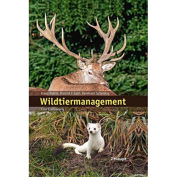 Wildtiermanagement, Klaus Robin, Roland F. Graf, Reinhard Schnidrig