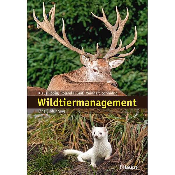 Wildtiermanagement, Klaus Robin, Roland Graf, Reinhard Schnidrig-Petrig