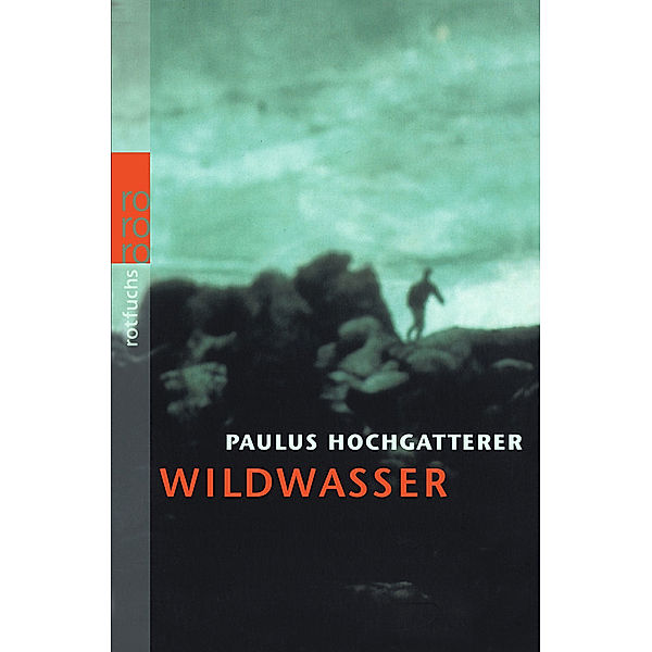 Wildwasser, Paulus Hochgatterer