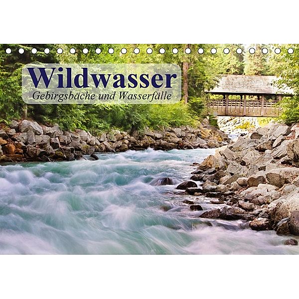 Wildwasser. Gebirgsbäche und Wasserfälle (Tischkalender 2021 DIN A5 quer), Elisabeth Stanzer
