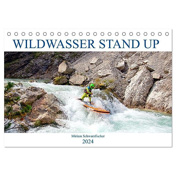 Wildwasser Stand up (Tischkalender 2024 DIN A5 quer), CALVENDO Monatskalender, Miriam Schwarzfischer