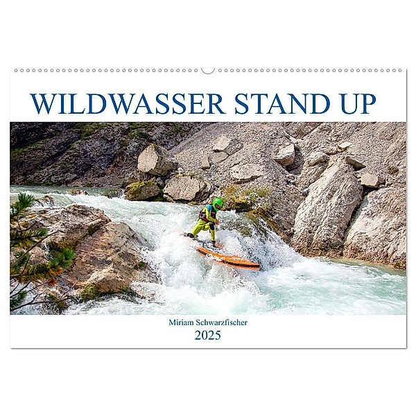 Wildwasser Stand up (Wandkalender 2025 DIN A2 quer), CALVENDO Monatskalender, Calvendo, Miriam Schwarzfischer