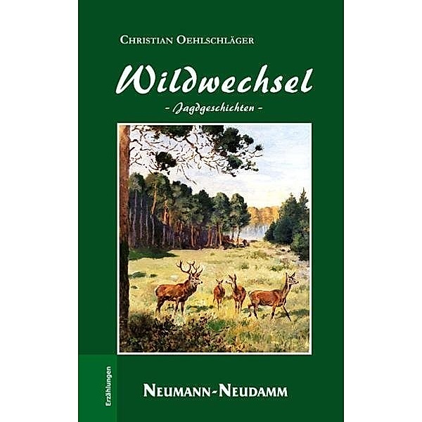Wildwechsel, Christian Oehlschläger