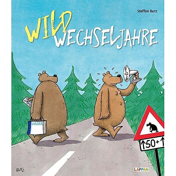 Wildwechseljahre -  Cartoons für die Wechseljahre, Steffen Butz