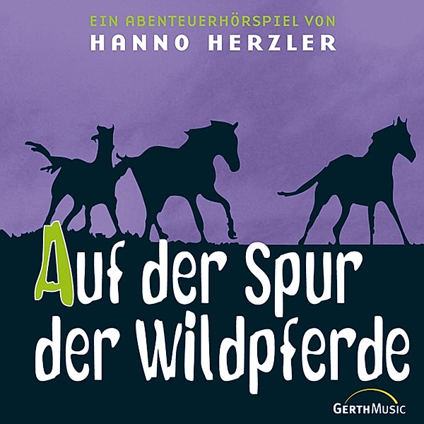 Wildwest-Abenteuer - 1 - 01: Auf der Spur der Wildpferde, Hanno Herzler
