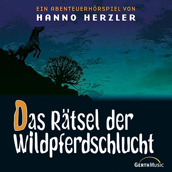 Wildwest-Abenteuer - 13 - 13: Das Rätsel der Wildpferdeschlucht, Hanno Herzler
