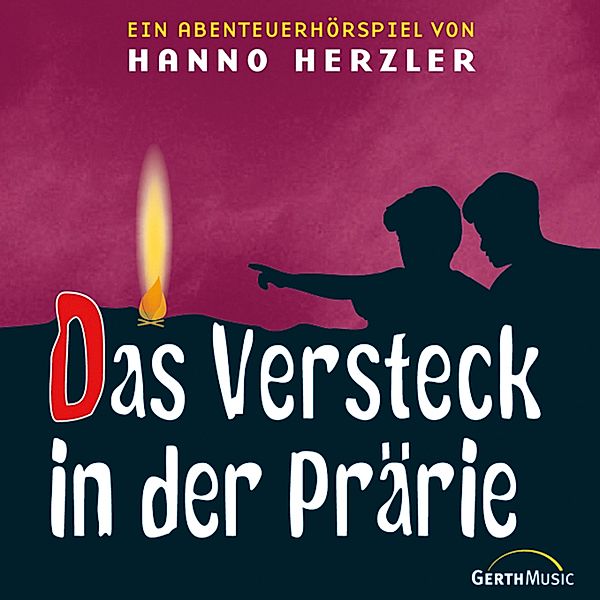 Wildwest-Abenteuer - 2 - 02: Das Versteck in der Prärie, Hanno Herzler