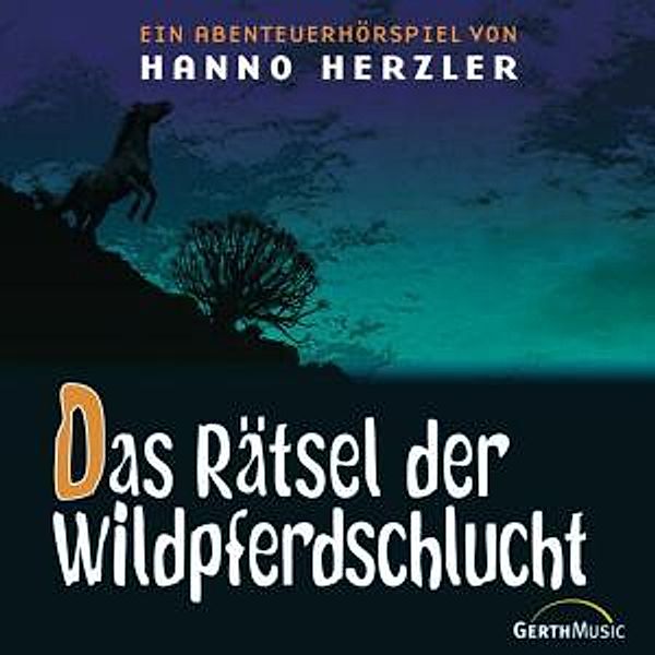 Wildwest-Abenteuer - Das Rätsel der Wildpferdschlucht, Audio-CD, Hanno Herzler