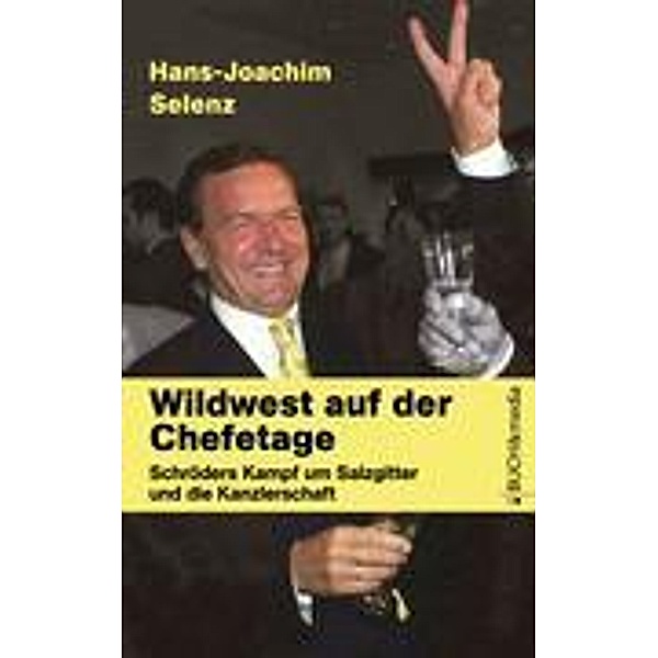 Wildwest auf der Chefetage, Hans-Joachim Selenz