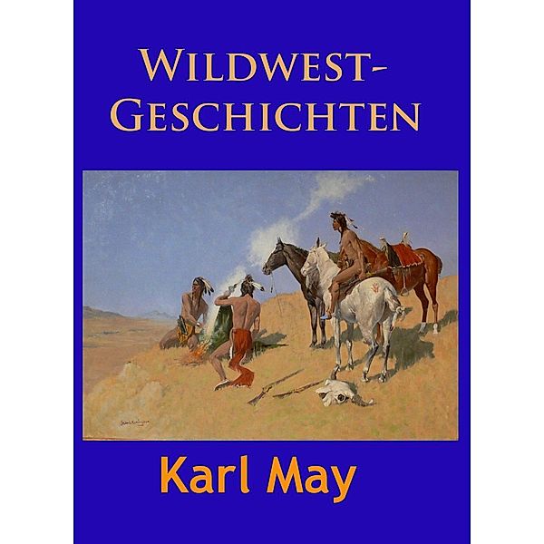 Wildwest-Geschichten, Karl May