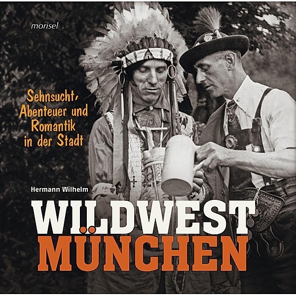 Wildwest München, Hermann Wilhelm