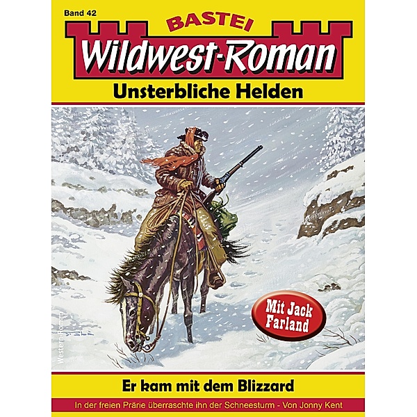 Wildwest-Roman - Unsterbliche Helden 42 / Wildwest-Roman - Unsterbliche Helden Bd.42, Jonny Kent