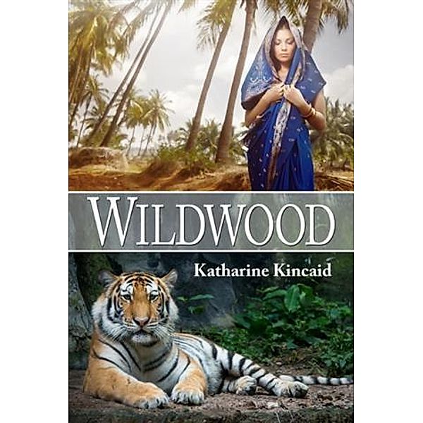 Wildwood, Katharine Kincaid