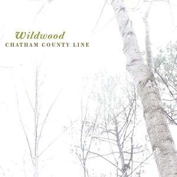 Wildwood (Vinyl), Chatham County Line