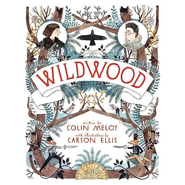Wildwood / Wildwood Chronicles Bd.1, Colin Meloy
