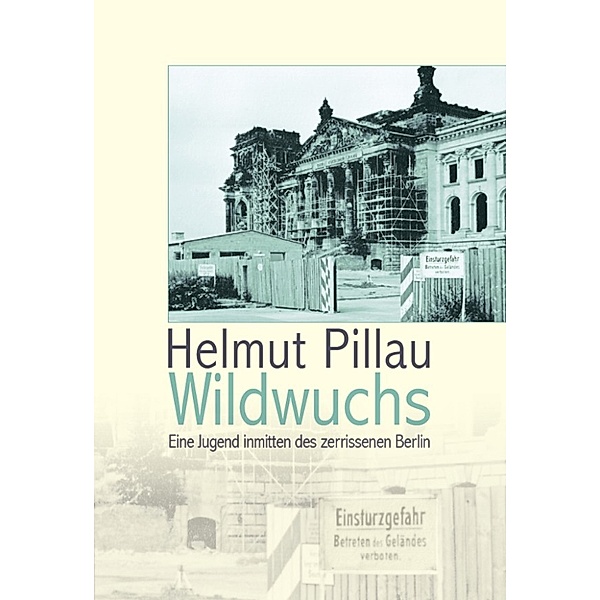 Wildwuchs, Helmut Pillau