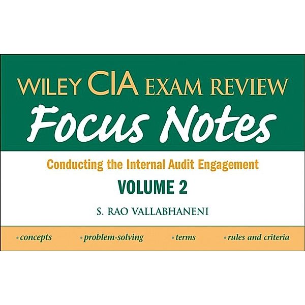 Wiley CIA Exam Review Focus Notes: Vol.2 Conducting the Internal Audit Engagement, S. Rao Vallabhaneni