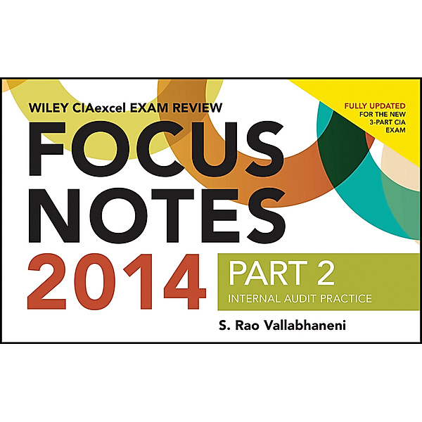 Wiley CIA Exam Review Series: Wiley CIAexcel Exam Review 2014 Focus Notes, S. Rao Vallabhaneni